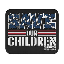 Load image into Gallery viewer, Save OUR Children - Mouse Pad