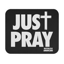 Load image into Gallery viewer, Just Pray - Mouse Pad