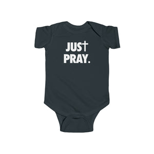 Just Pray - Baby Bodysuit