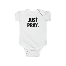 Load image into Gallery viewer, Just Pray - Baby Bodysuit
