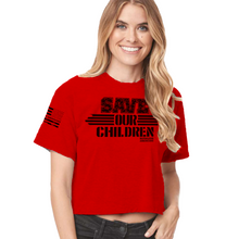 Load image into Gallery viewer, Women&#39;s Save OUR Children - Crop Top
