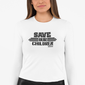 Women's Save OUR Children - L/S Tee