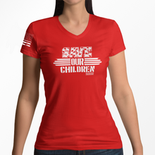 Load image into Gallery viewer, Women&#39;s Save OUR Children - V-Neck

