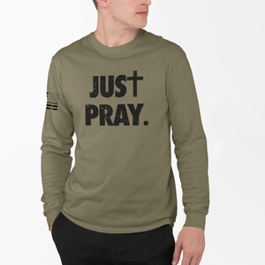 Just Pray - L/S Tee