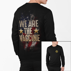 We Are The Vaccine - L/S Tee
