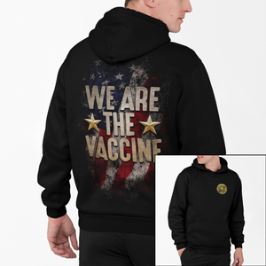 We Are The Vaccine - Pullover Hoodie