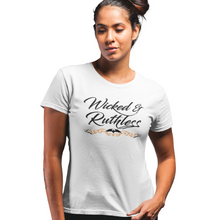 Load image into Gallery viewer, Women&#39;s Wicked &amp; Ruthless - S/S Tee
