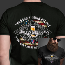Load image into Gallery viewer, You Can&#39;t Drink All Day - Cowboy - S/S Tee
