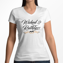 Load image into Gallery viewer, Women&#39;s Wicked &amp; Ruthless - V-Neck
