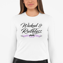 Load image into Gallery viewer, Women&#39;s Wicked &amp; Ruthless - L/S Tee
