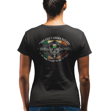 Load image into Gallery viewer, Women&#39;s You Can&#39;t Drink All Day - St. Patrick&#39;s Edition - S/S Tee
